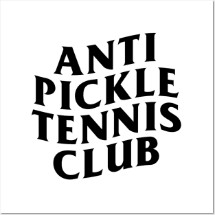 Anti Pickleball Tennis Club Posters and Art